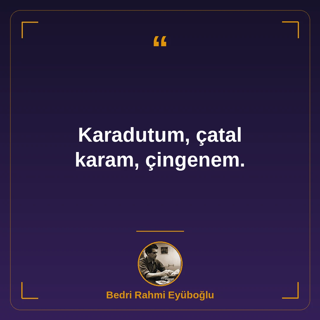 Karadutum, çatal karam, çingenem.