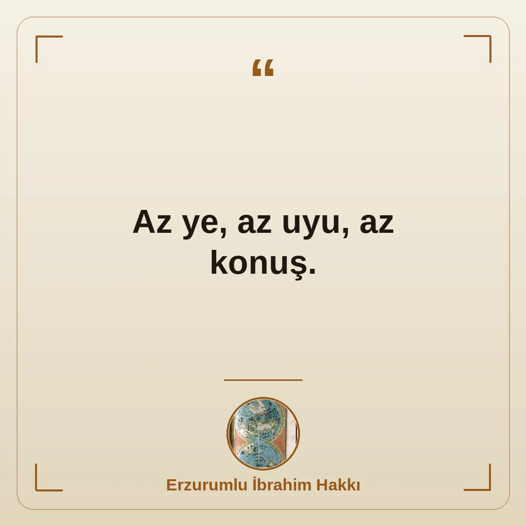 Az ye, az uyu, az konuş.