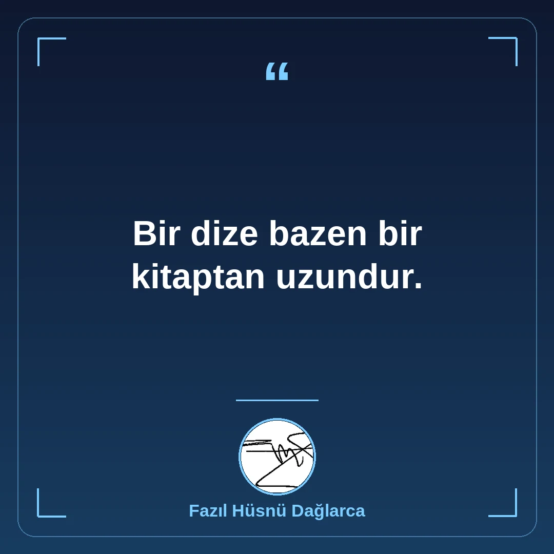 Bir dize bazen bir kitaptan uzundur.