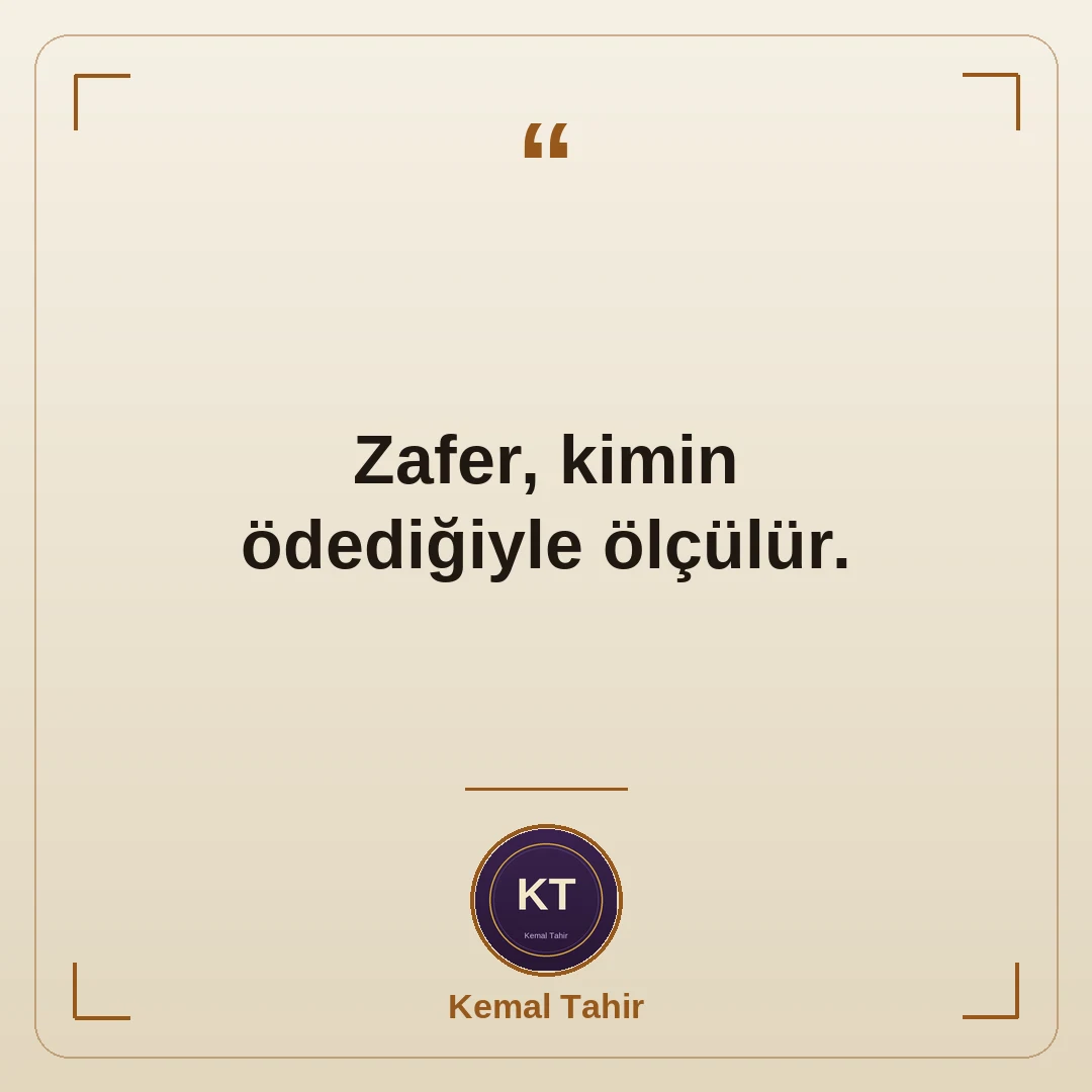 Zafer, kimin ödediğiyle ölçülür.