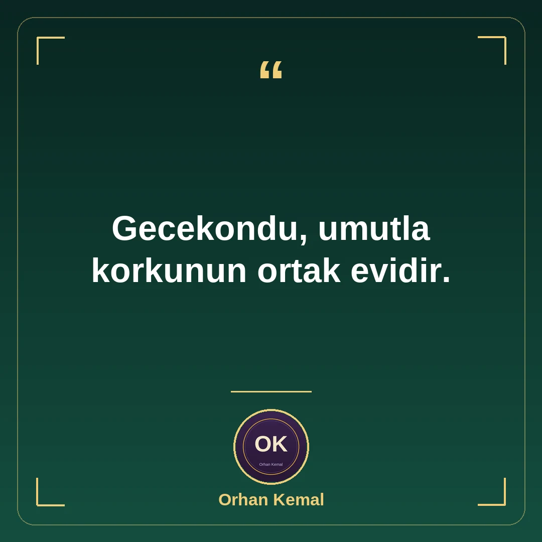 Gecekondu, umutla korkunun ortak evidir.
