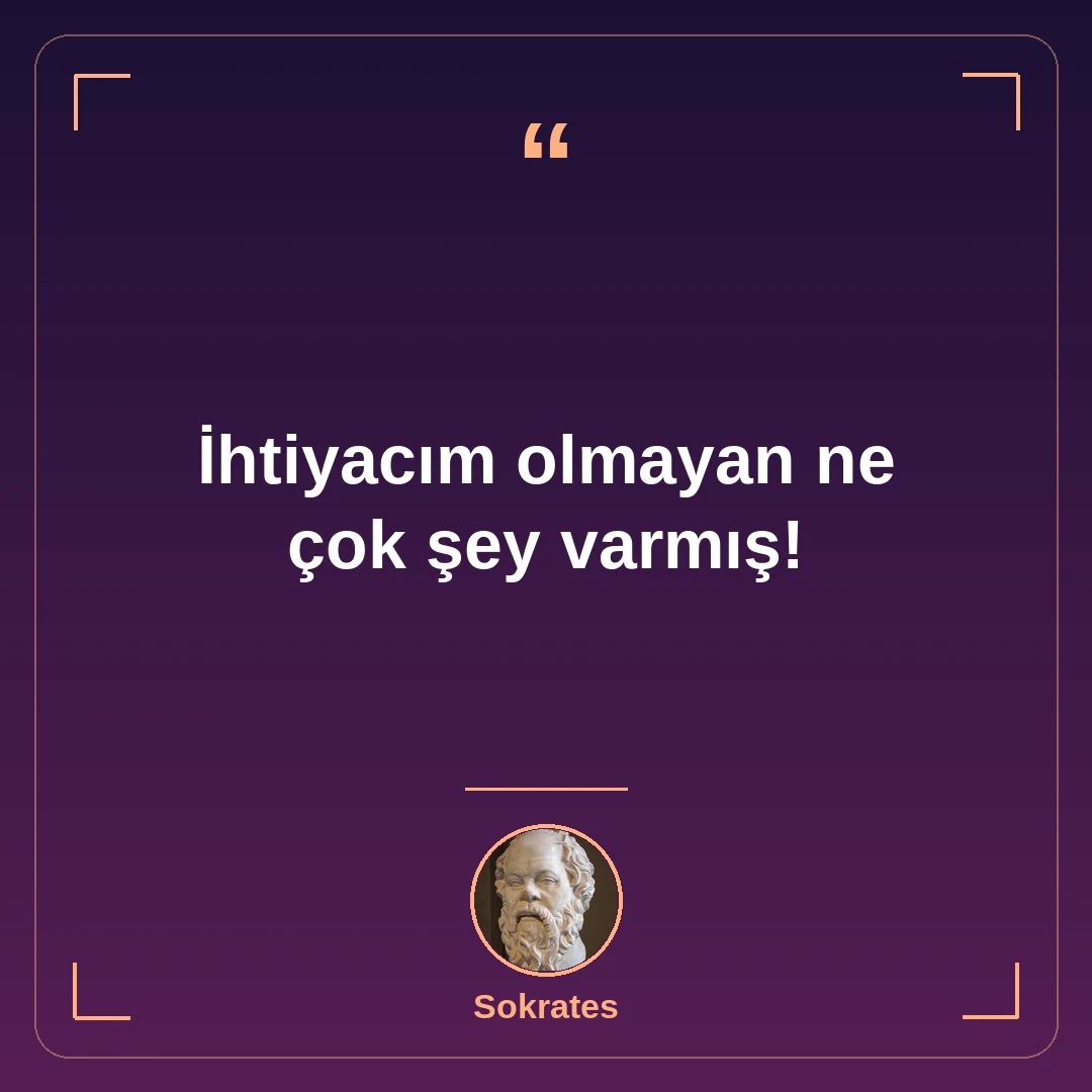 İhtiyacım olmayan ne çok şey varmış!