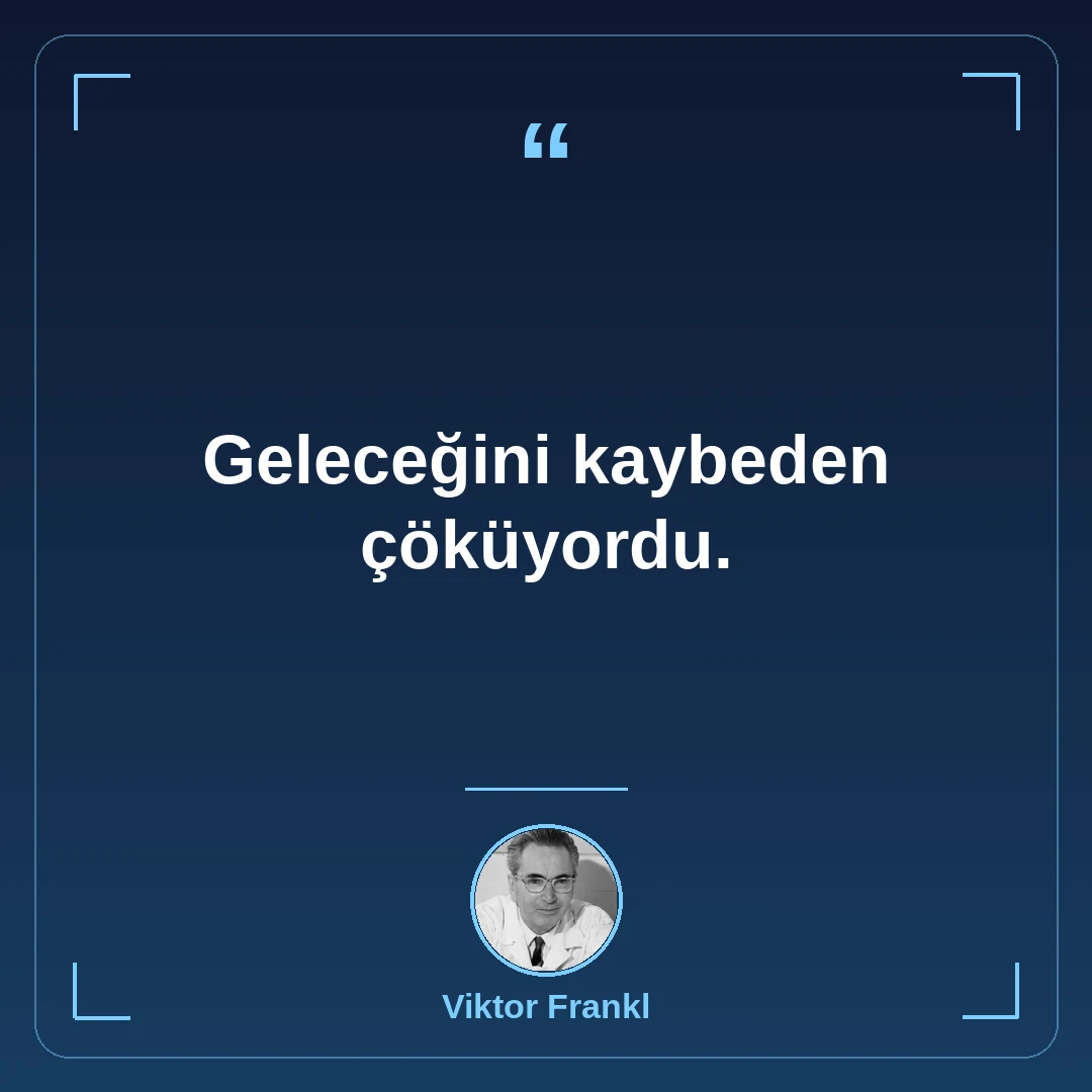 Geleceğini kaybeden çöküyordu.