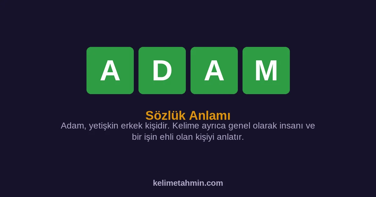 ADAM ADAM — anlamı ve örnek cümleler