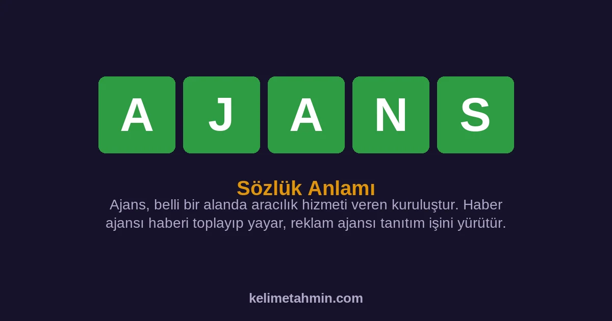 AJANS AJANS — anlamı ve örnek cümleler
