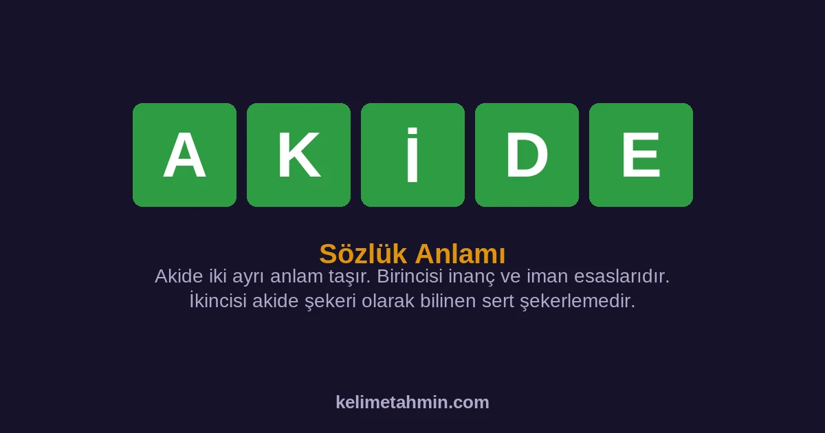 AKİDE AKİDE — anlamı ve örnek cümleler