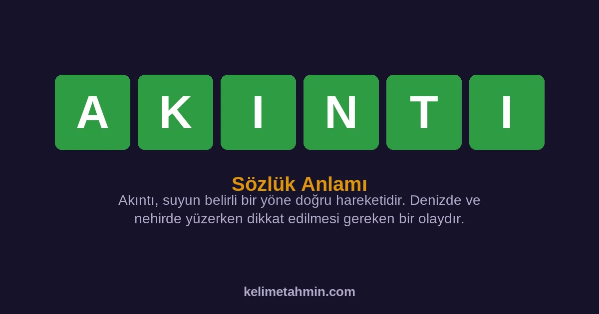 AKINTI AKINTI — anlamı ve örnek cümleler
