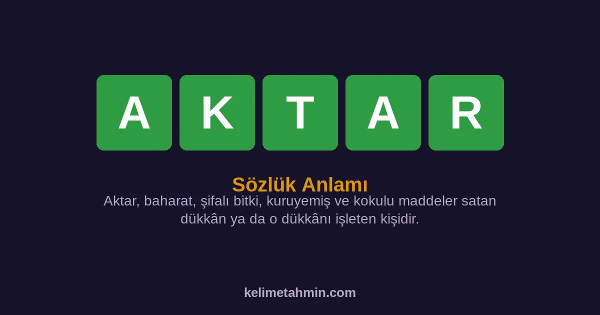 AKTAR AKTAR — anlamı ve örnek cümleler