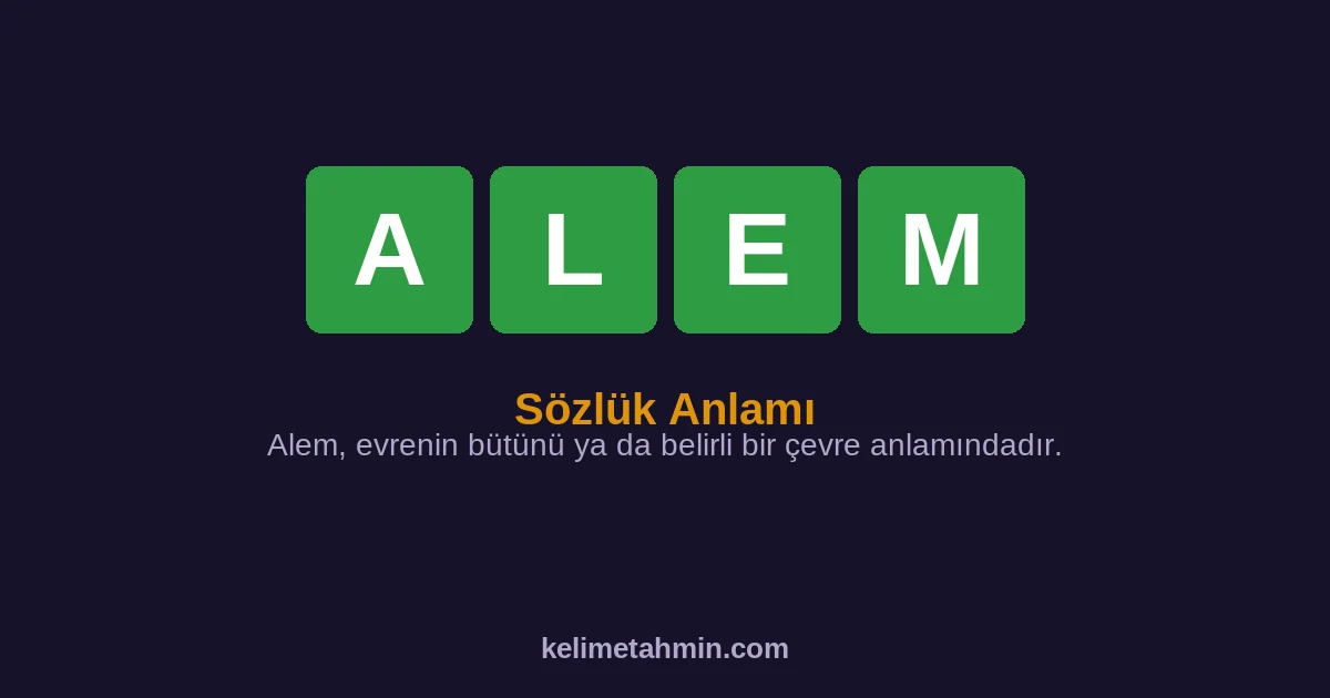 ALEM ALEM — anlamı ve örnek cümleler