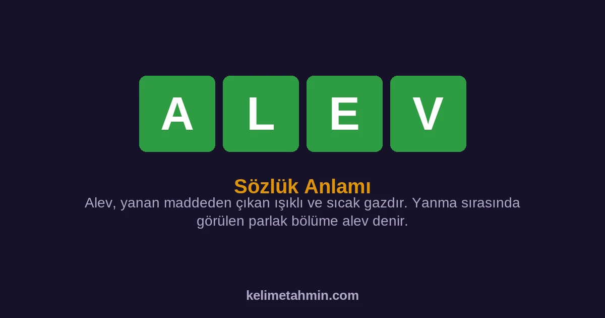 ALEV ALEV — anlamı ve örnek cümleler