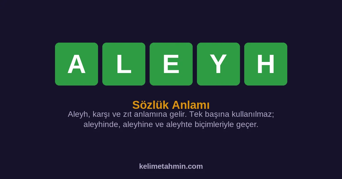 ALEYH ALEYH — anlamı ve örnek cümleler