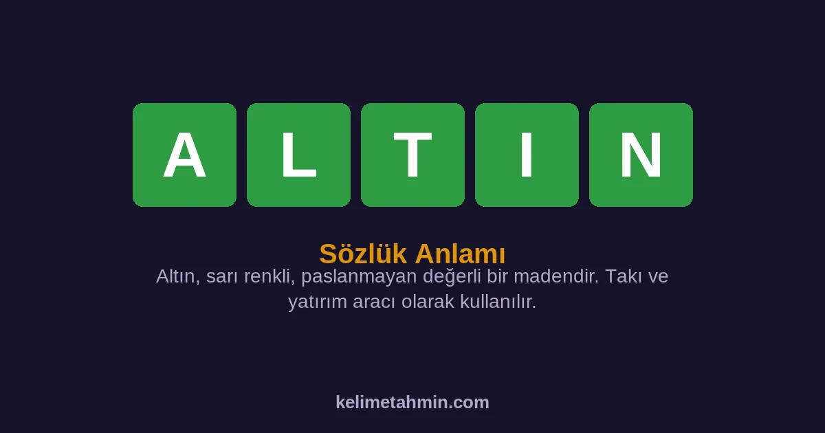 ALTIN ALTIN — anlamı ve örnek cümleler