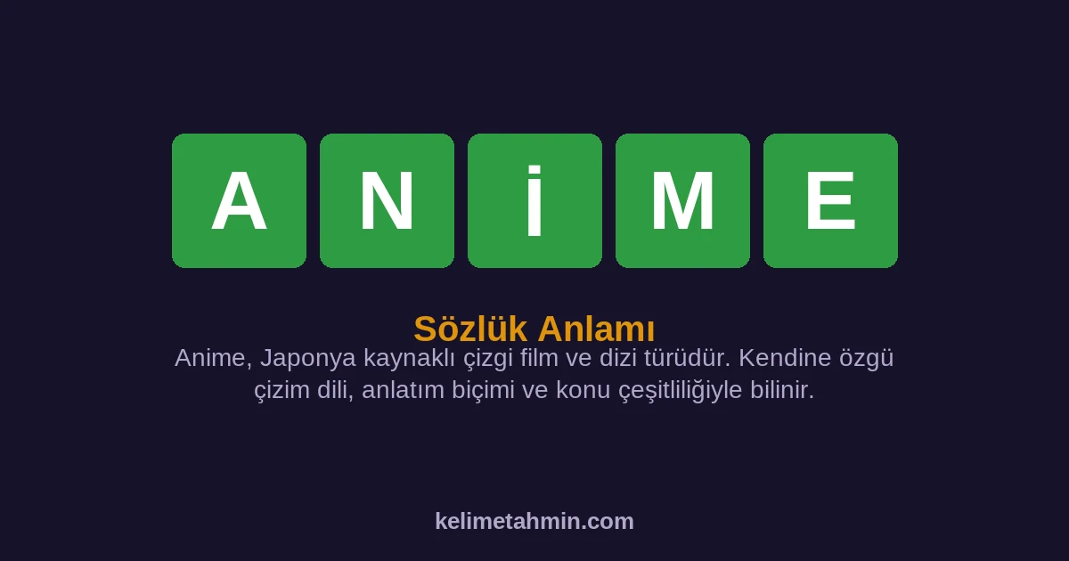 ANİME ANİME — anlamı ve örnek cümleler