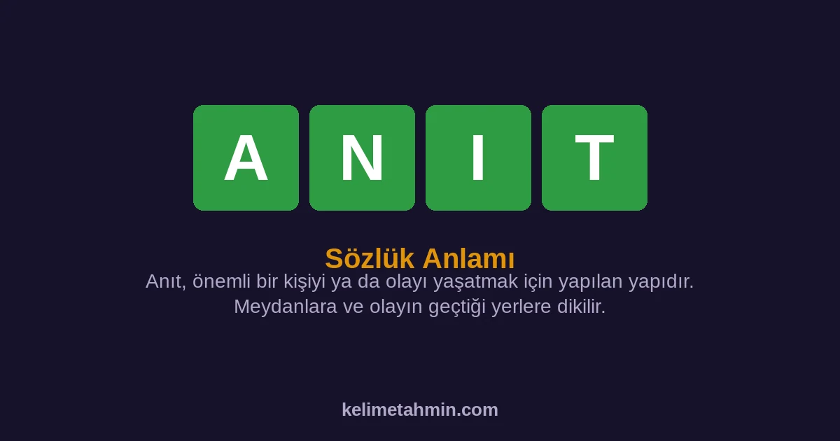 ANIT ANIT — anlamı ve örnek cümleler