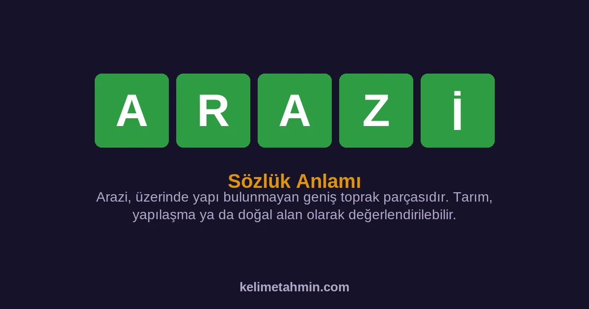 ARAZİ ARAZİ — anlamı ve örnek cümleler