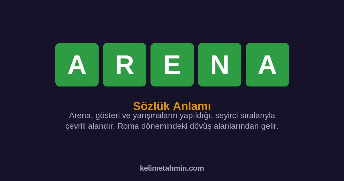ARENA ARENA — anlamı ve örnek cümleler