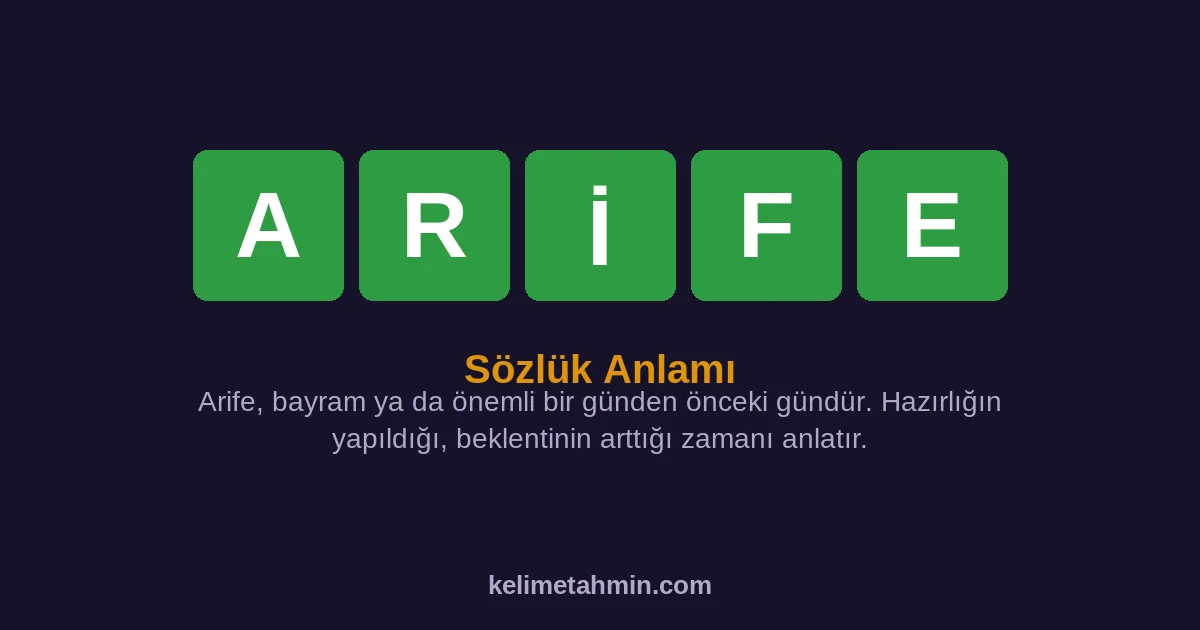 ARİFE ARİFE — anlamı ve örnek cümleler