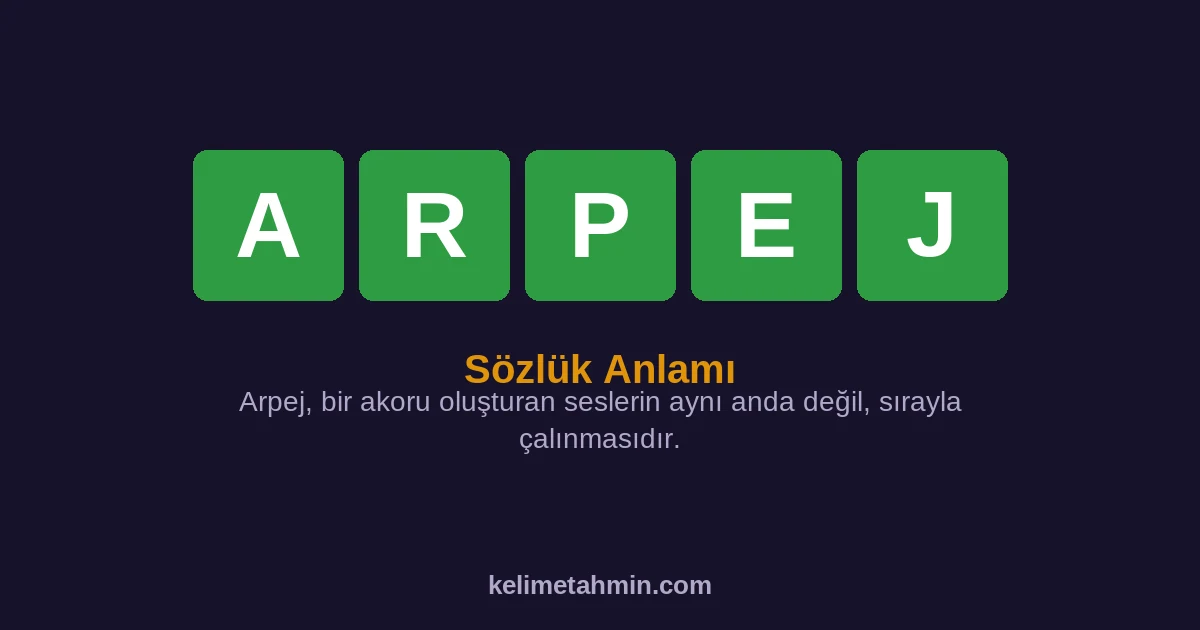 ARPEJ ARPEJ — anlamı ve örnek cümleler