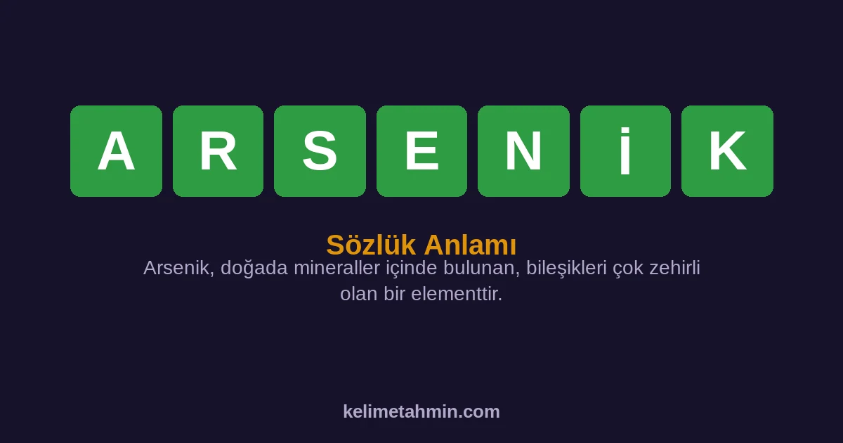 ARSENİK ARSENİK — anlamı ve örnek cümleler