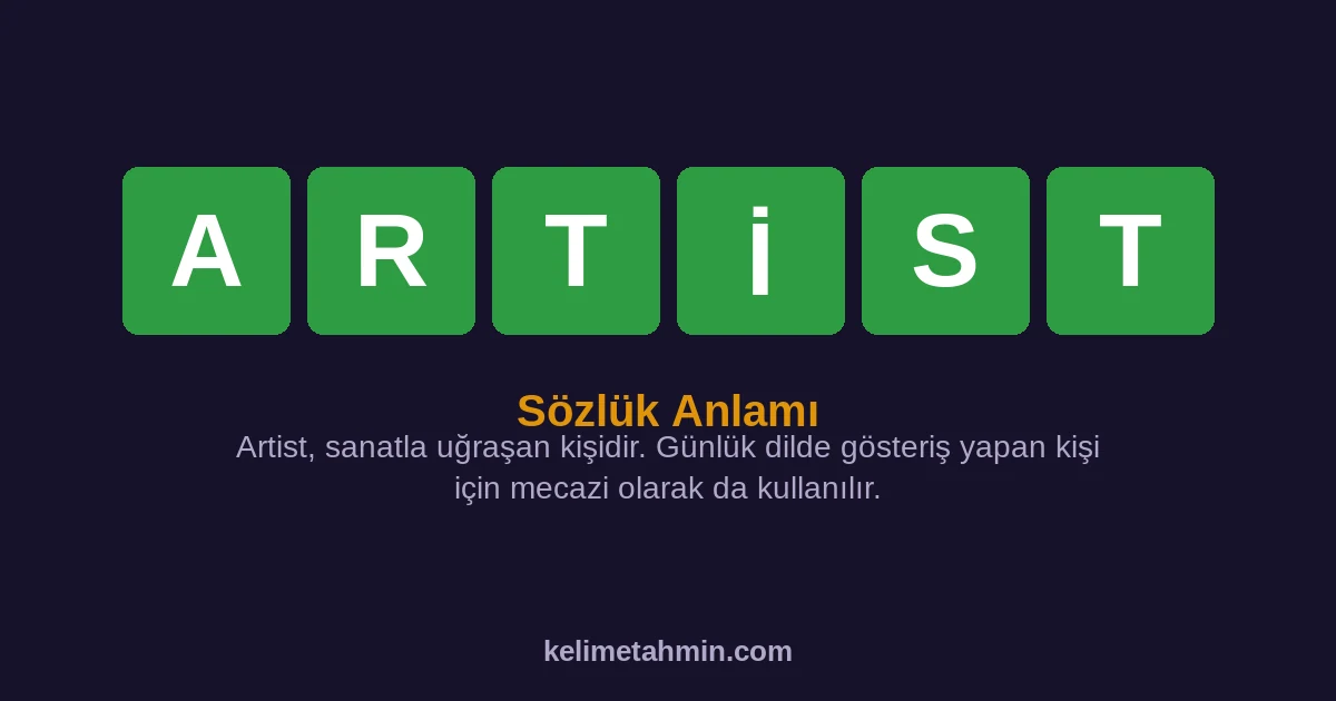 ARTİST ARTİST — anlamı ve örnek cümleler