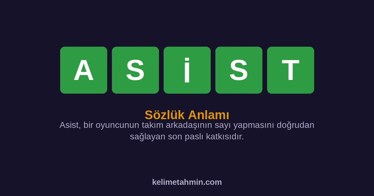 ASİST ASİST — anlamı ve örnek cümleler
