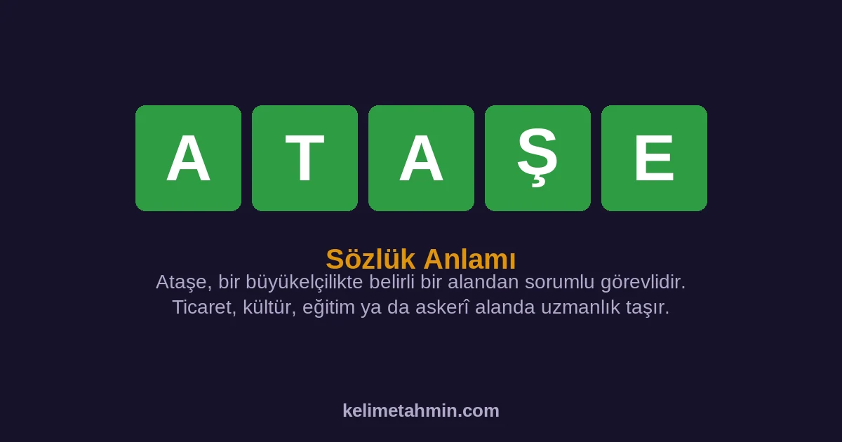 ATAŞE ATAŞE — anlamı ve örnek cümleler