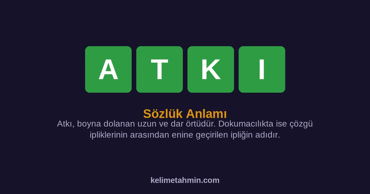 ATKI ATKI — anlamı ve örnek cümleler