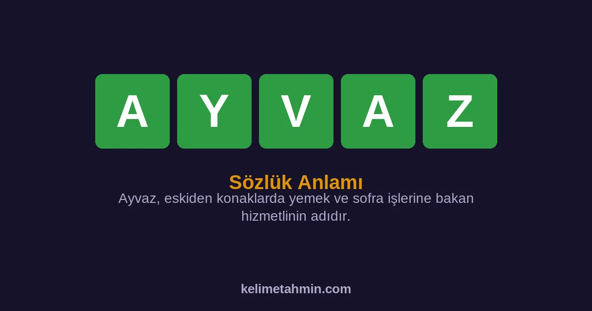 AYVAZ AYVAZ — anlamı ve örnek cümleler