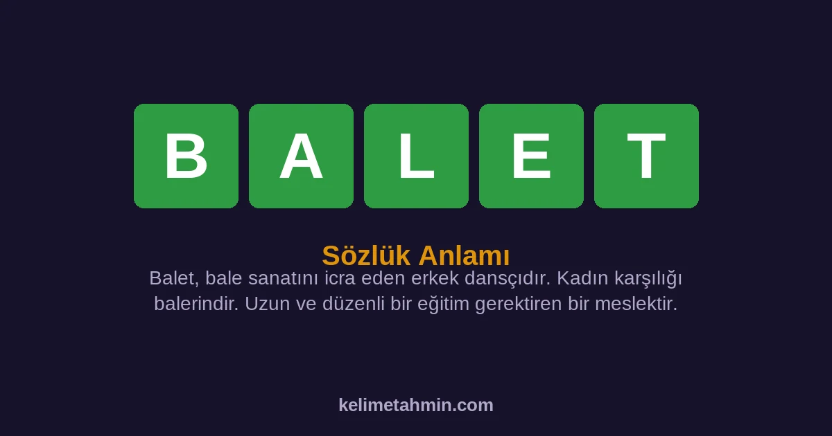 BALET BALET — anlamı ve örnek cümleler