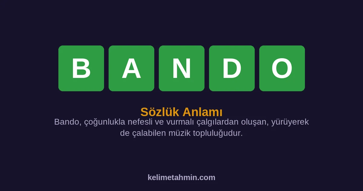 BANDO BANDO — anlamı ve örnek cümleler