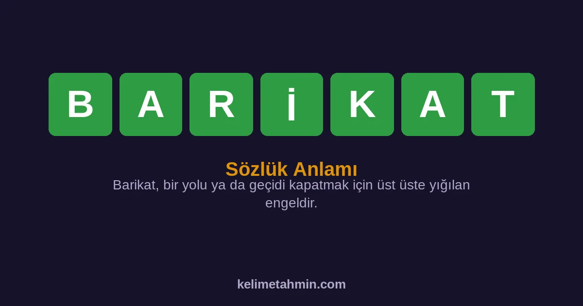 BARİKAT BARİKAT — anlamı ve örnek cümleler