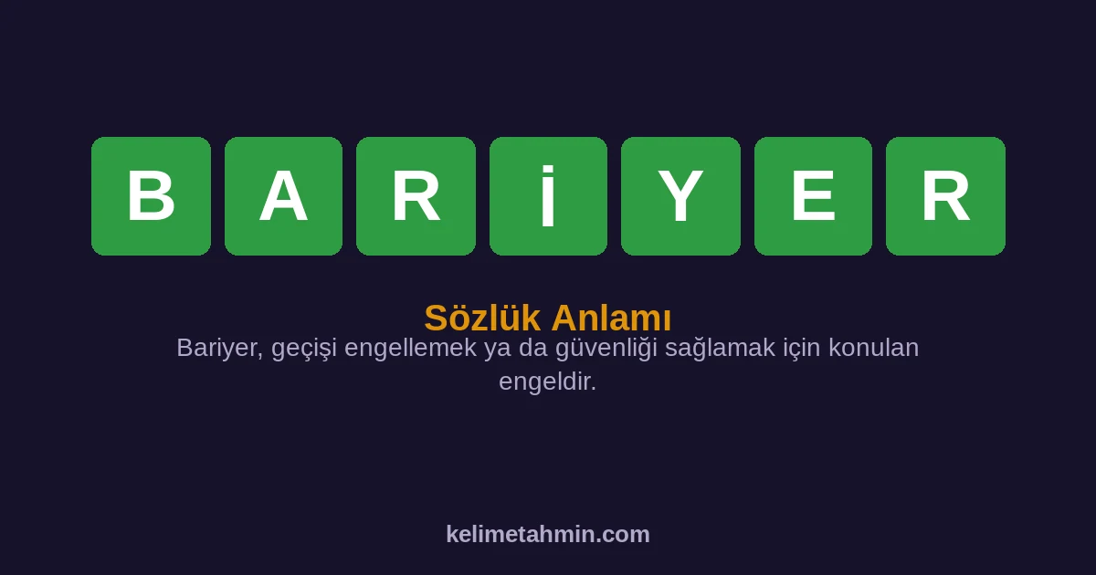 BARİYER BARİYER — anlamı ve örnek cümleler