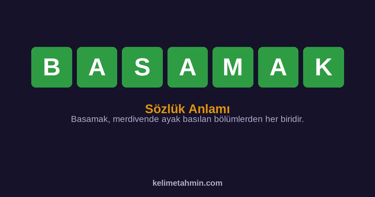 BASAMAK BASAMAK — anlamı ve örnek cümleler