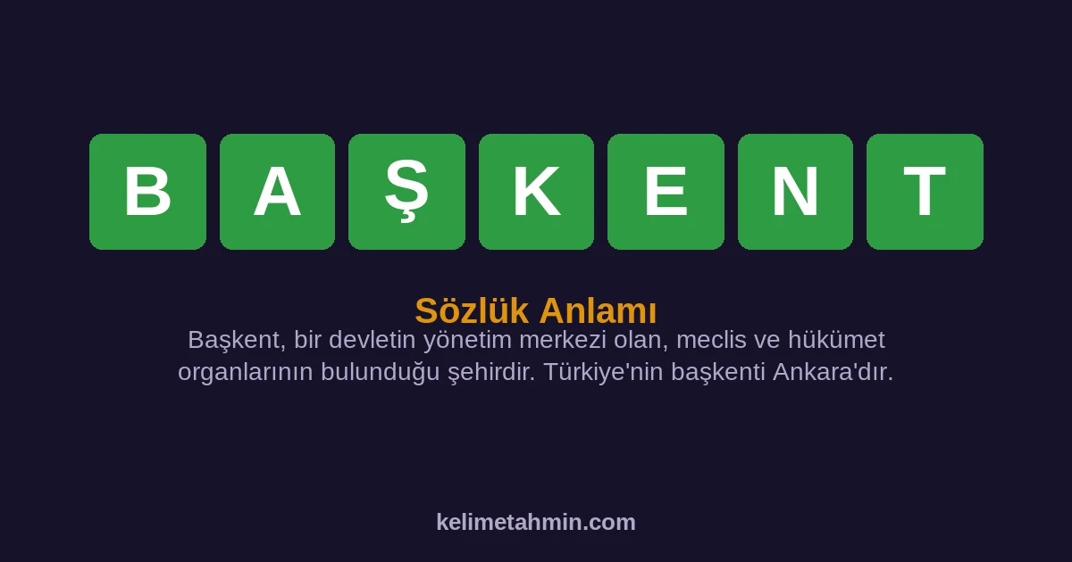 BAŞKENT BAŞKENT — anlamı ve örnek cümleler