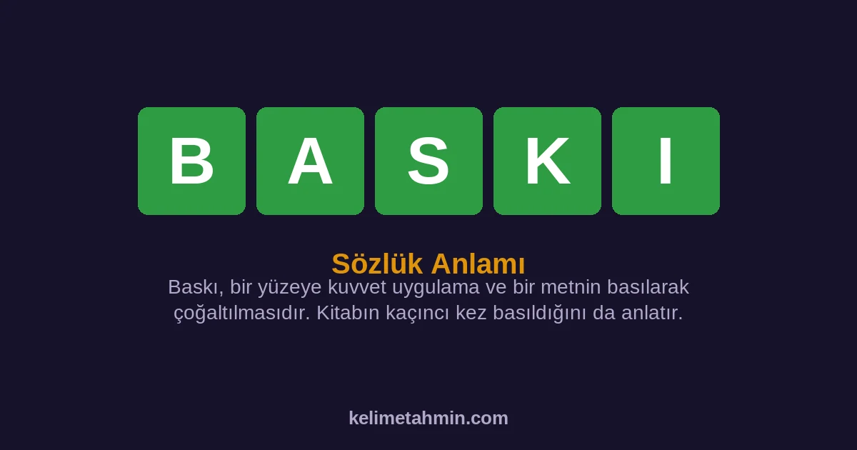 BASKI BASKI — anlamı ve örnek cümleler