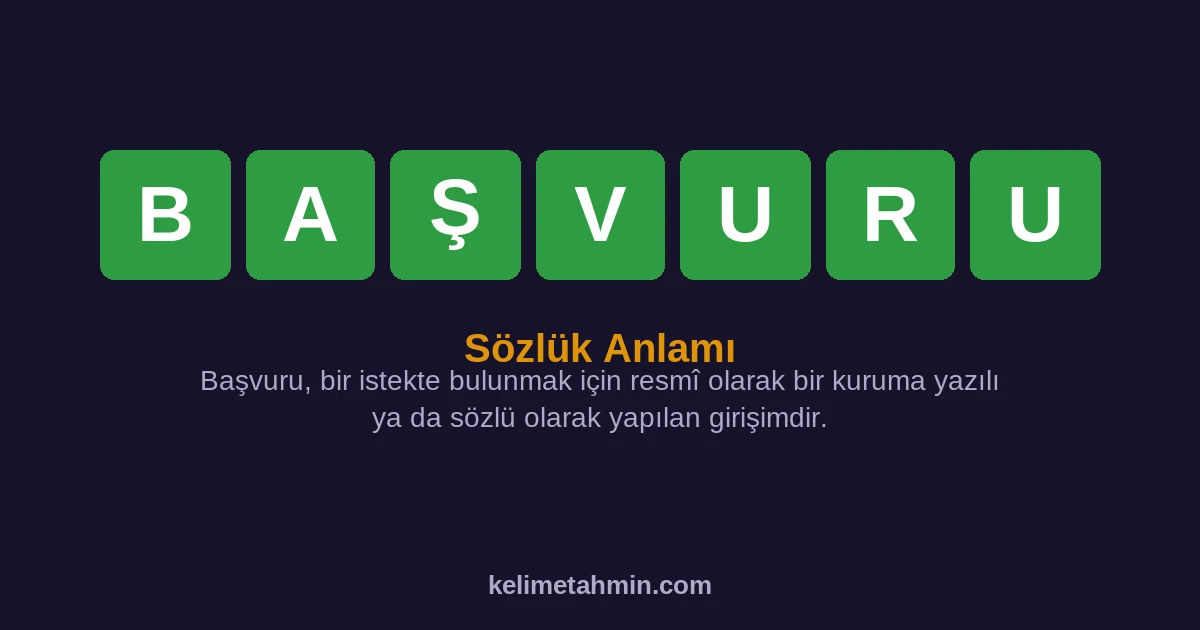 BAŞVURU BAŞVURU — anlamı ve örnek cümleler
