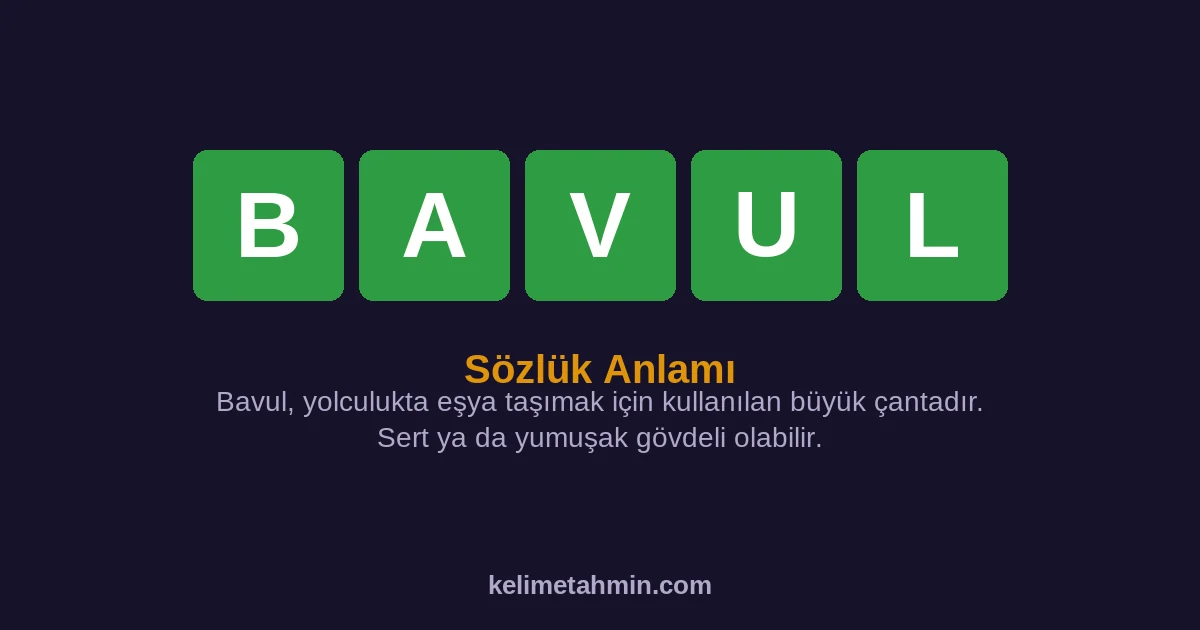 BAVUL BAVUL — anlamı ve örnek cümleler