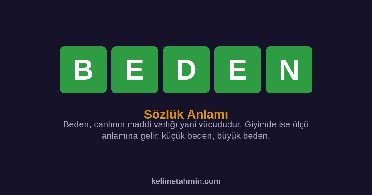 BEDEN BEDEN — anlamı ve örnek cümleler