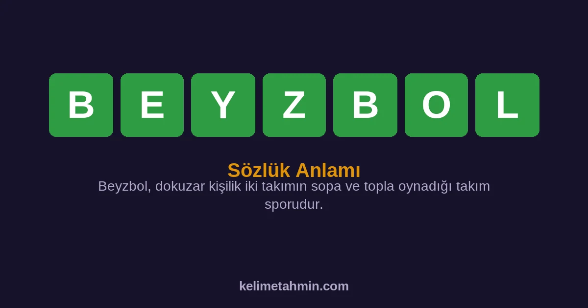 BEYZBOL BEYZBOL — anlamı ve örnek cümleler