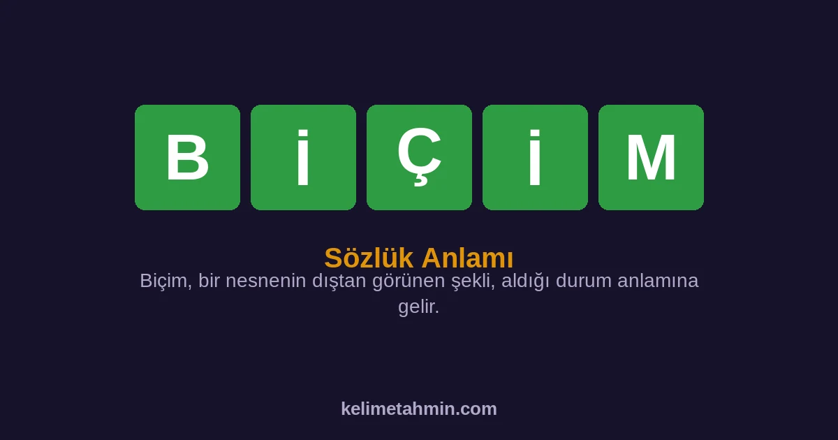 BİÇİM BİÇİM — anlamı ve örnek cümleler