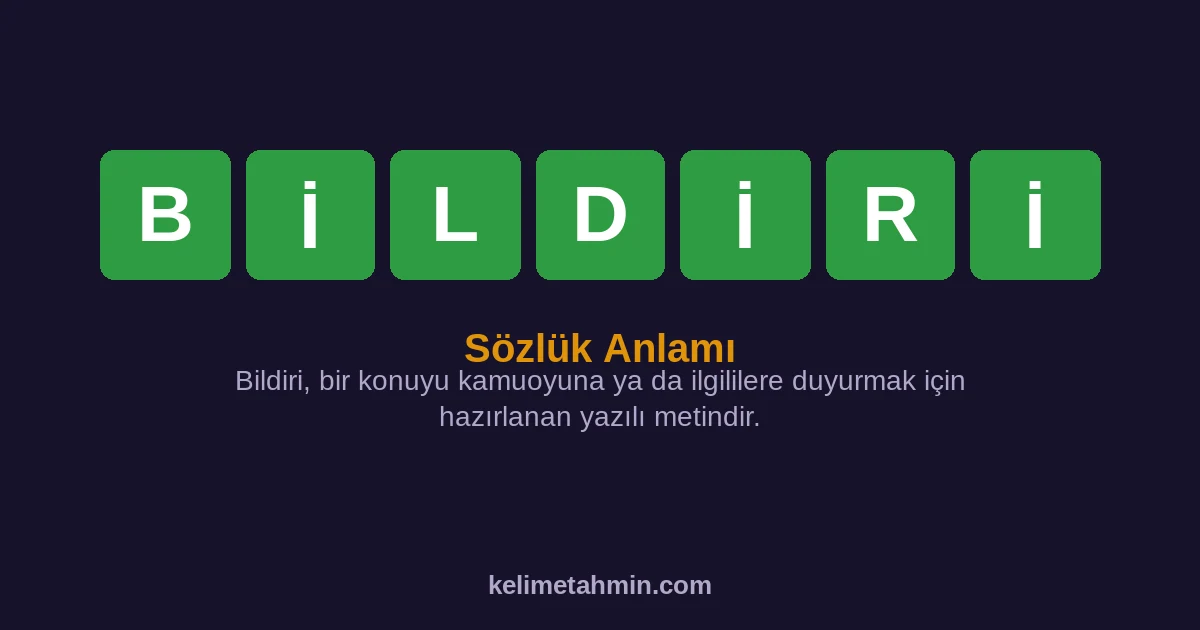 BİLDİRİ BİLDİRİ — anlamı ve örnek cümleler
