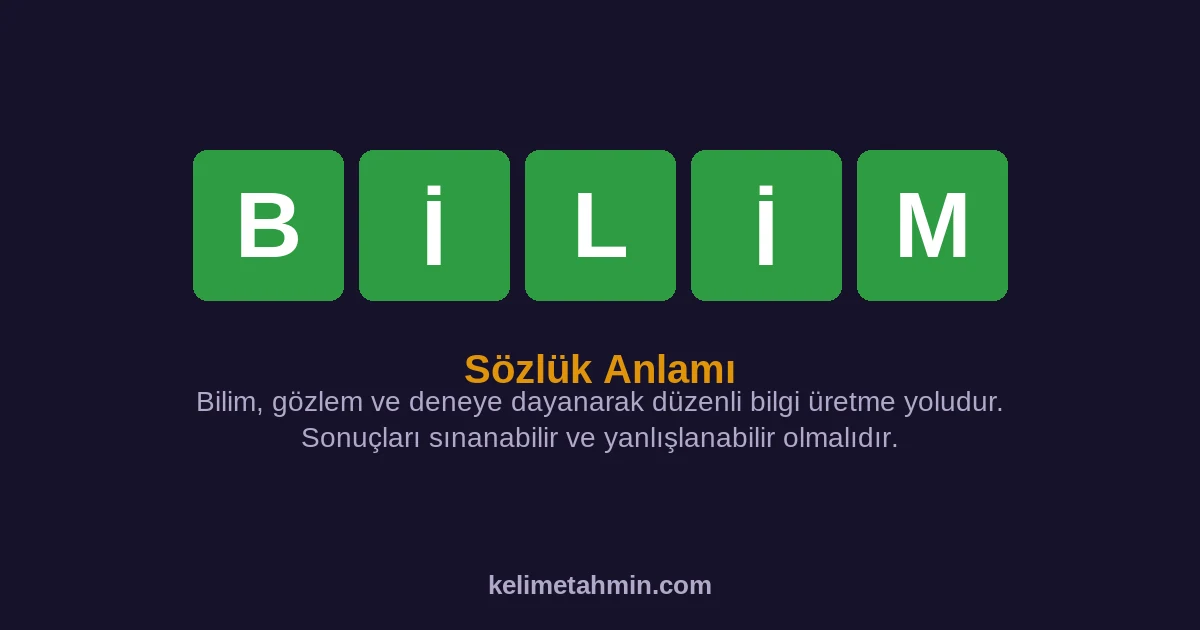 BİLİM BİLİM — anlamı ve örnek cümleler