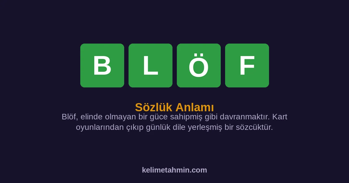 BLÖF BLÖF — anlamı ve örnek cümleler