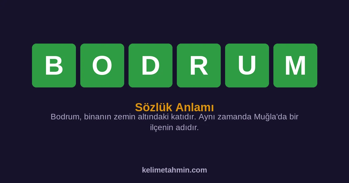 BODRUM BODRUM — anlamı ve örnek cümleler