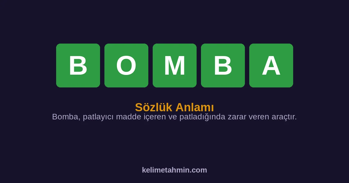 BOMBA BOMBA — anlamı ve örnek cümleler