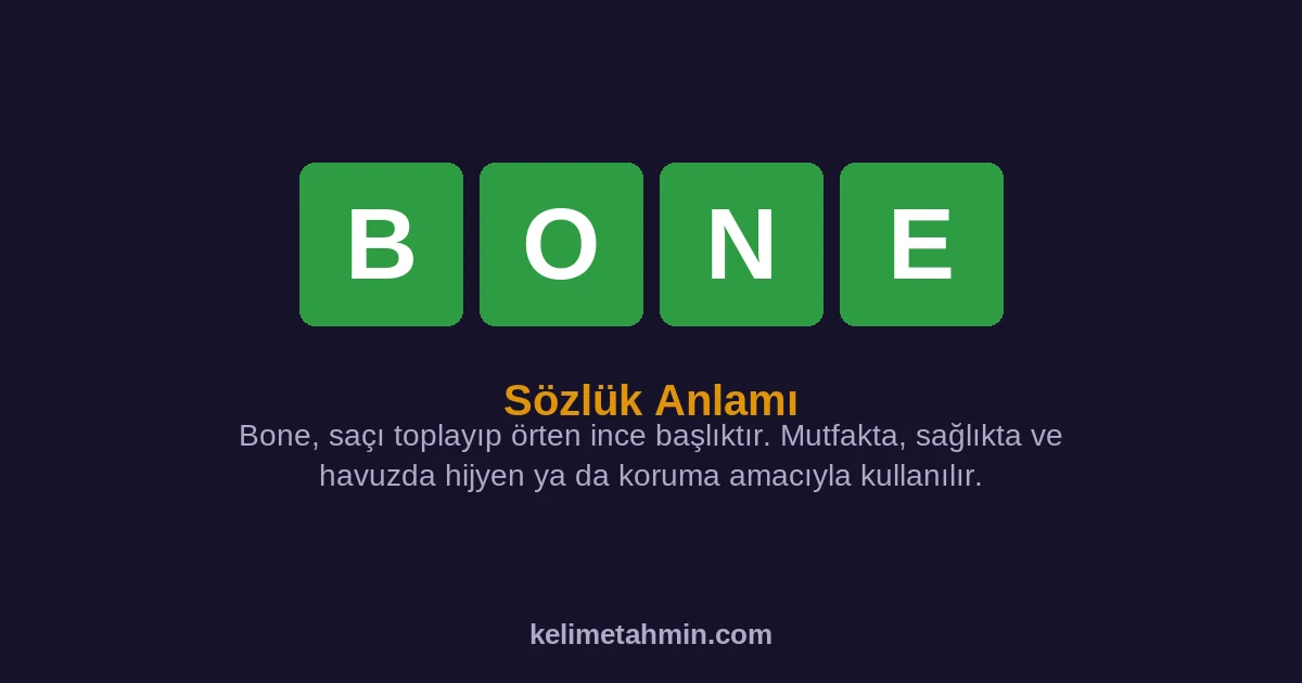 BONE BONE — anlamı ve örnek cümleler
