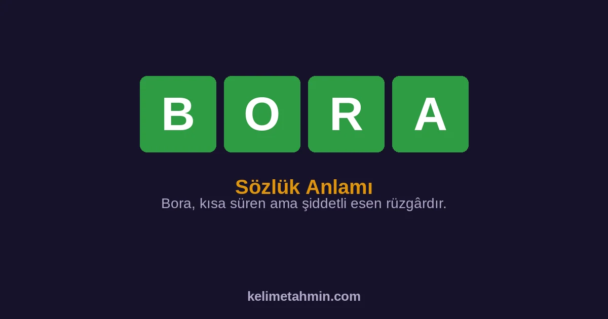 BORA BORA — anlamı ve örnek cümleler
