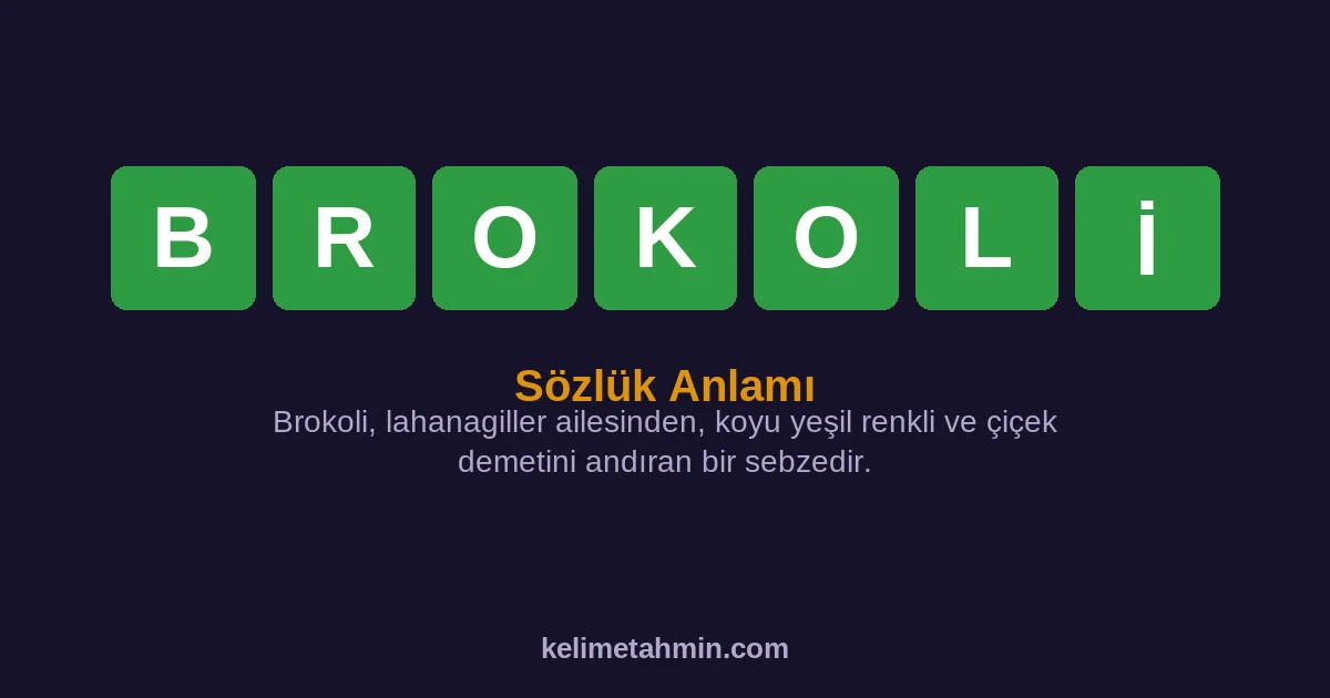 BROKOLİ BROKOLİ — anlamı ve örnek cümleler