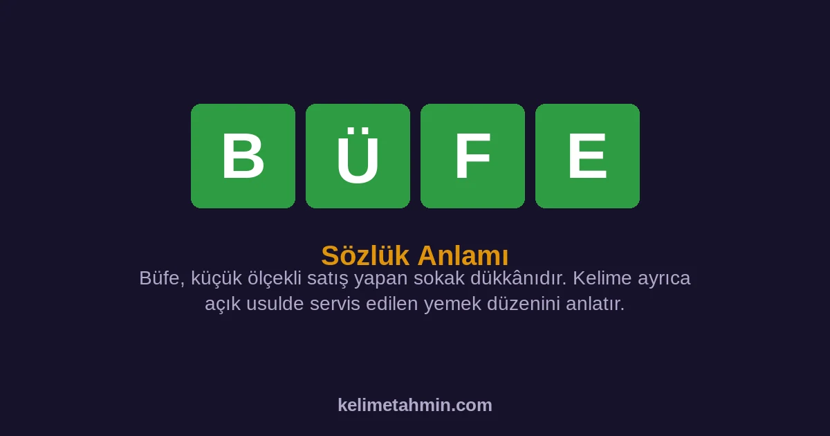 BÜFE BÜFE — anlamı ve örnek cümleler