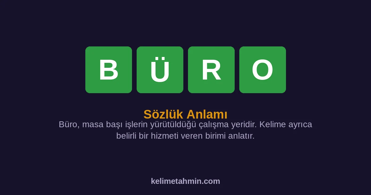 BÜRO BÜRO — anlamı ve örnek cümleler
